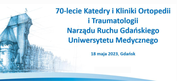 70-lecie_Katedry_i_Kliniki_Ortopedii_i_Traumatologii_Narządu_Ruchu_GUMed.png
